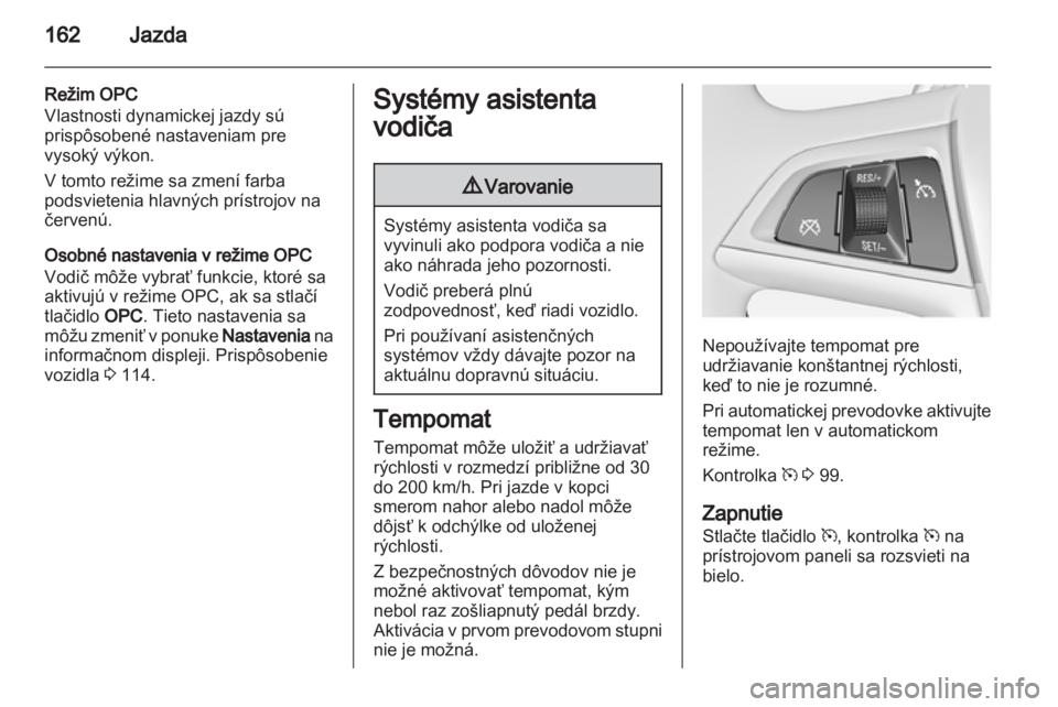 OPEL INSIGNIA 2013.5 Používateľská príručka (in Slovak) OPEL INSIGNIA 2013.5 Používateľská príručka (in Slovak)