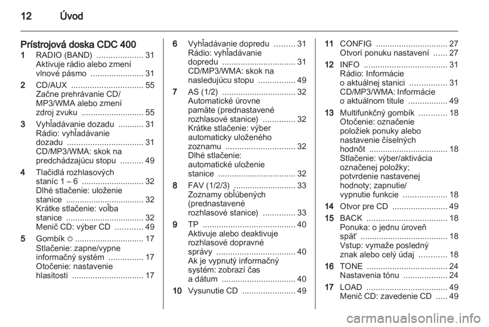 OPEL MERIVA 2011  Návod na obsluhu informačného systému (in Slovak) 