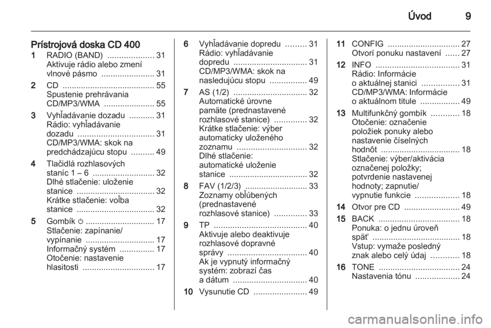 OPEL MERIVA 2011  Návod na obsluhu informačného systému (in Slovak) 