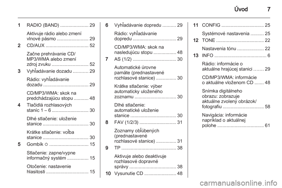 OPEL MERIVA 2013  Návod na obsluhu informačného systému (in Slovak) 