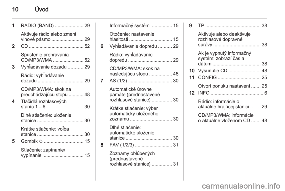 OPEL MERIVA 2013  Návod na obsluhu informačného systému (in Slovak) 