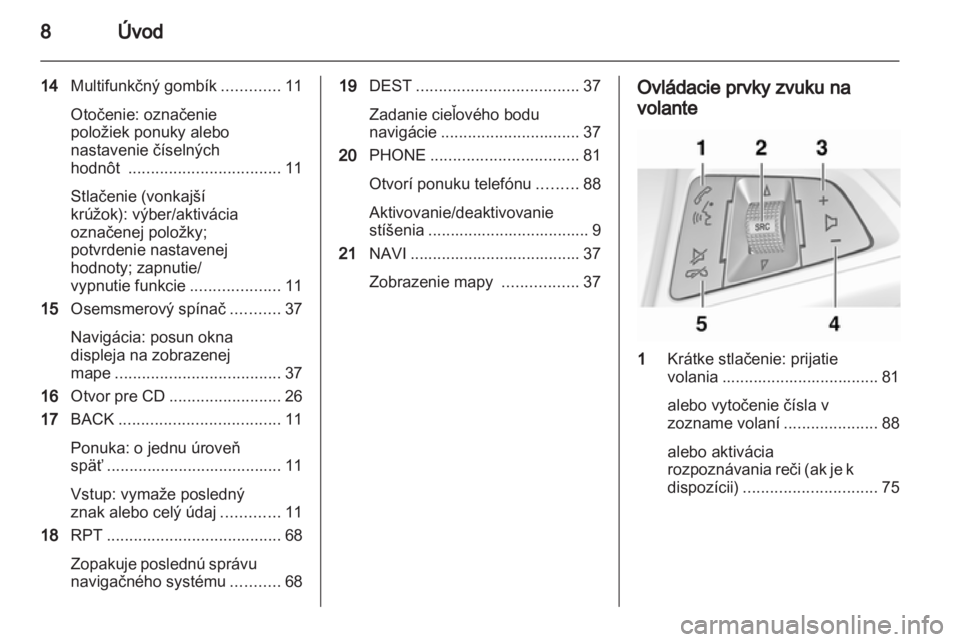 OPEL MOKKA 2013  Návod na obsluhu informačného systému (in Slovak) 