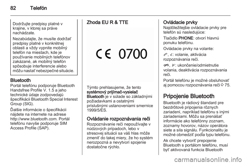 OPEL MOKKA 2013 Návod na obsluhu informačného systému (in Slovak) OPEL MOKKA 2013 Návod na obsluhu informačného systému (in Slovak)