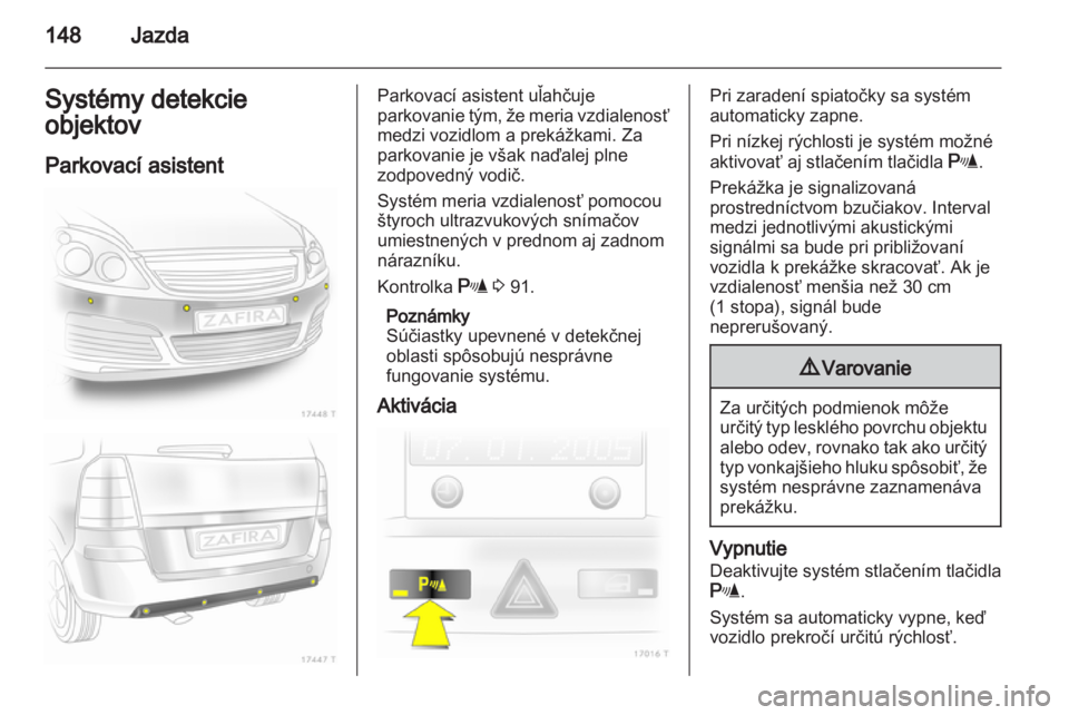 OPEL ZAFIRA 2010.5 Používateľská príručka (in Slovak) OPEL ZAFIRA 2010.5 Používateľská príručka (in Slovak)
