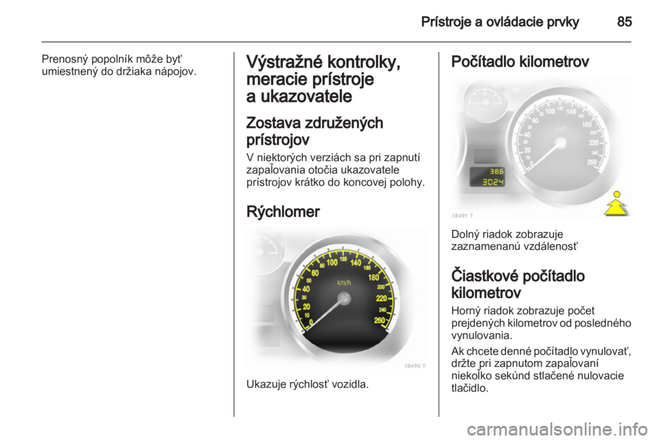 OPEL ZAFIRA 2011 Používateľská príručka (in Slovak) OPEL ZAFIRA 2011 Používateľská príručka (in Slovak)