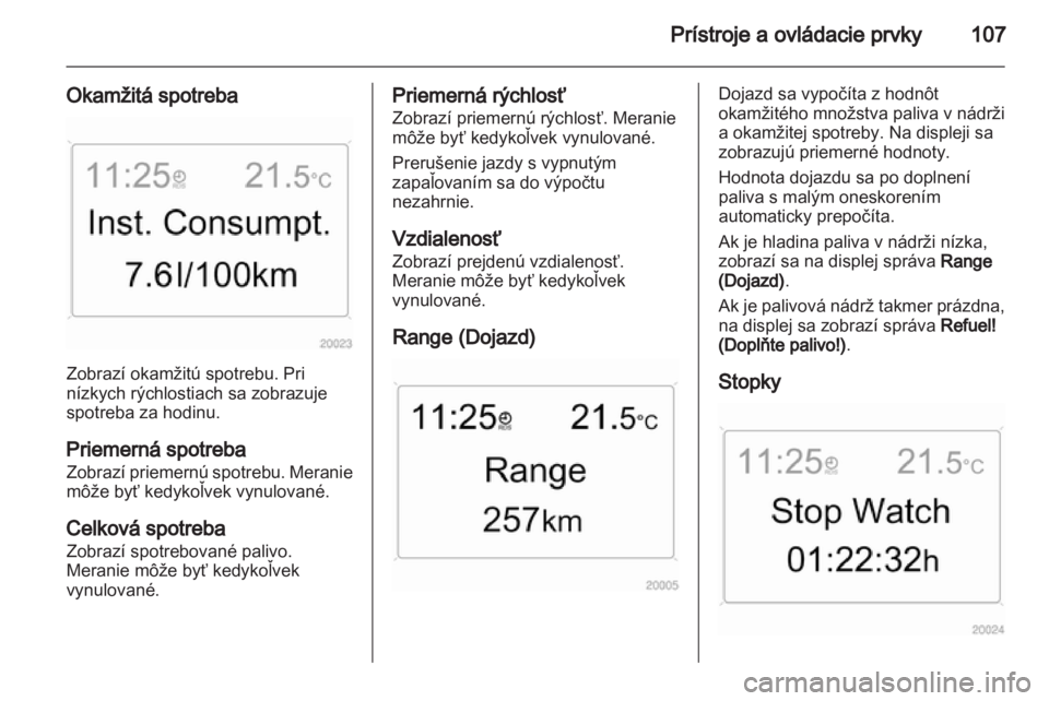 OPEL ZAFIRA 2011.5 Používateľská príručka (in Slovak) OPEL ZAFIRA 2011.5 Používateľská príručka (in Slovak)