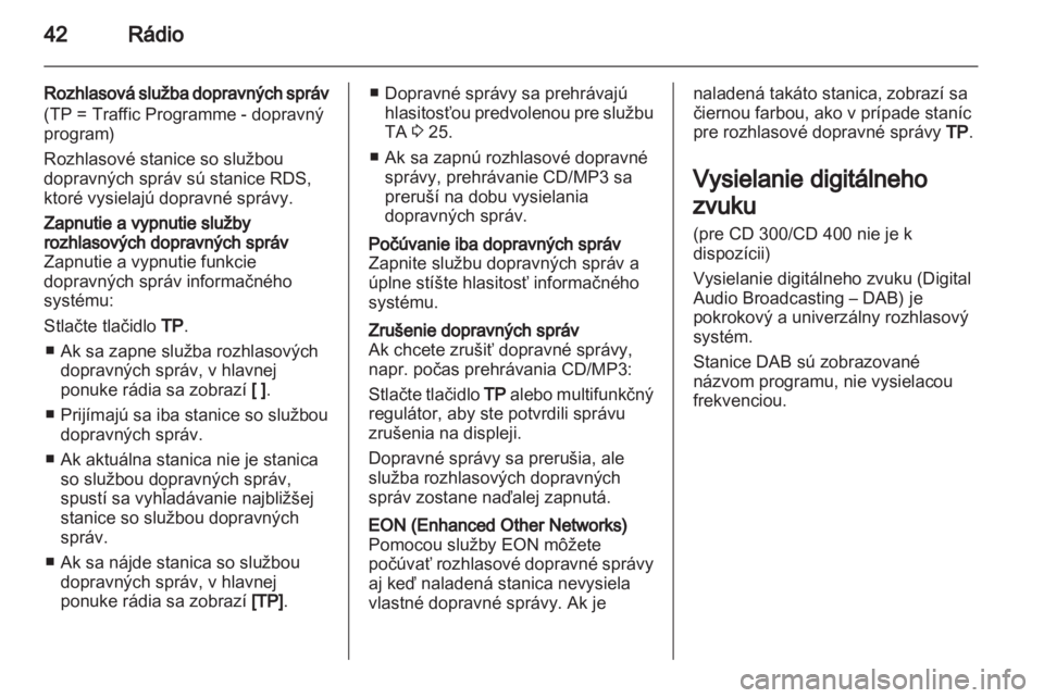 OPEL ZAFIRA C 2013 Návod na obsluhu informačného systému (in Slovak) OPEL ZAFIRA C 2013 Návod na obsluhu informačného systému (in Slovak)