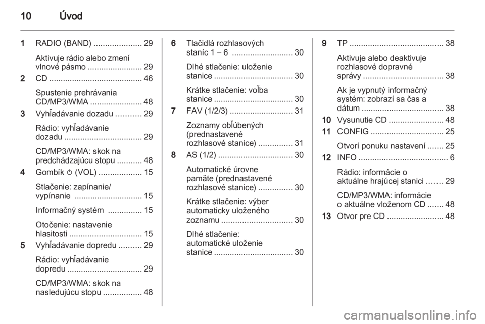 OPEL ZAFIRA C 2013  Návod na obsluhu informačného systému (in Slovak) 