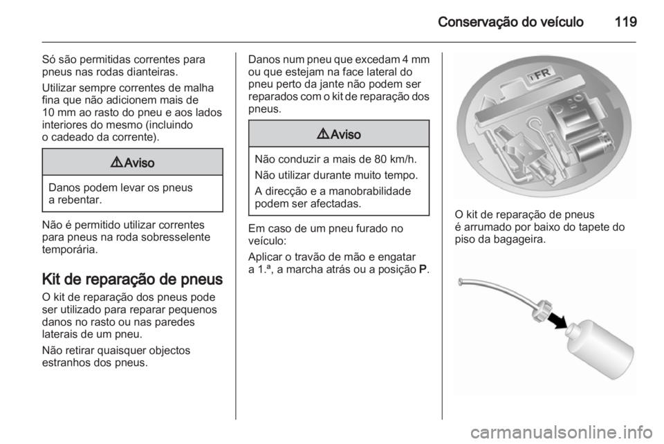 OPEL AGILA 2011 Manual de Instruções (in Portugues) OPEL AGILA 2011 Manual de Instruções (in Portugues)