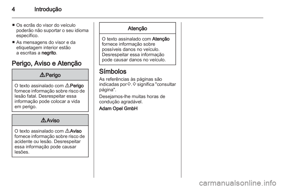 OPEL AGILA 2011 Manual de Instruções (in Portugues) OPEL AGILA 2011 Manual de Instruções (in Portugues)