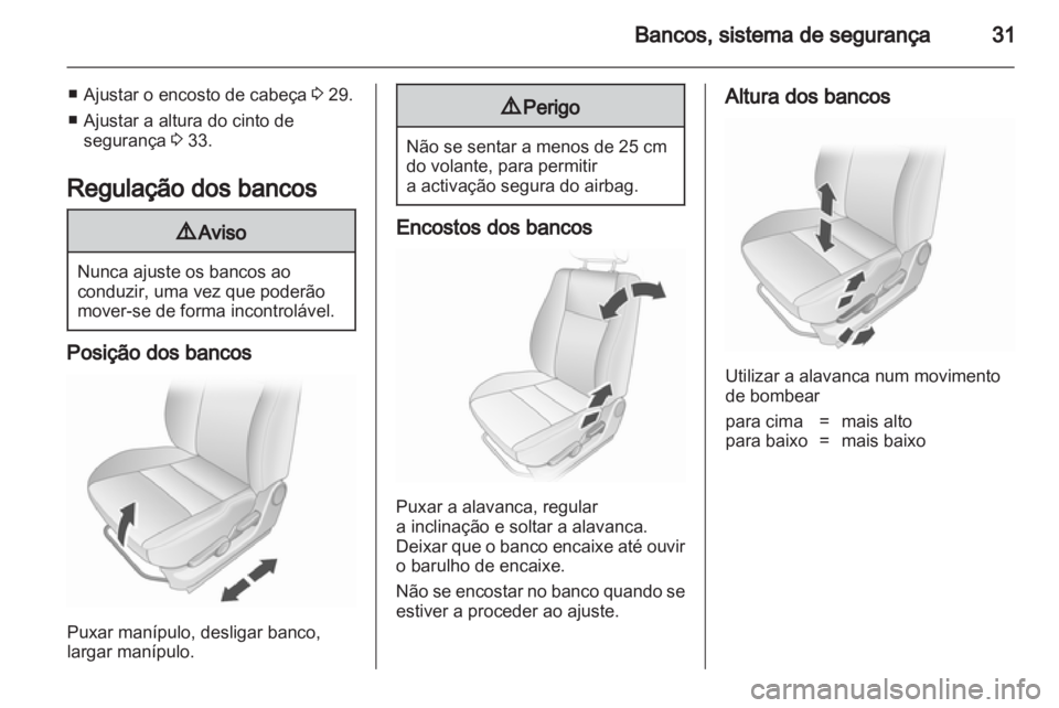OPEL AGILA 2011 Manual de Instruções (in Portugues) OPEL AGILA 2011 Manual de Instruções (in Portugues)