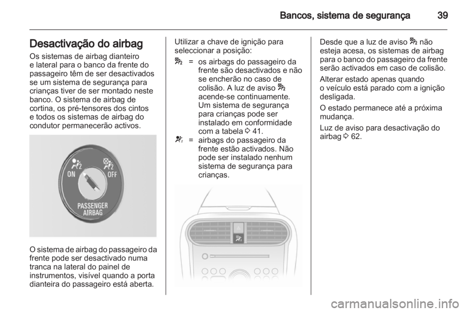 OPEL AGILA 2011 Manual de Instruções (in Portugues) OPEL AGILA 2011 Manual de Instruções (in Portugues)