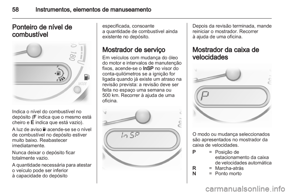 OPEL AGILA 2011 Manual de Instruções (in Portugues) OPEL AGILA 2011 Manual de Instruções (in Portugues)