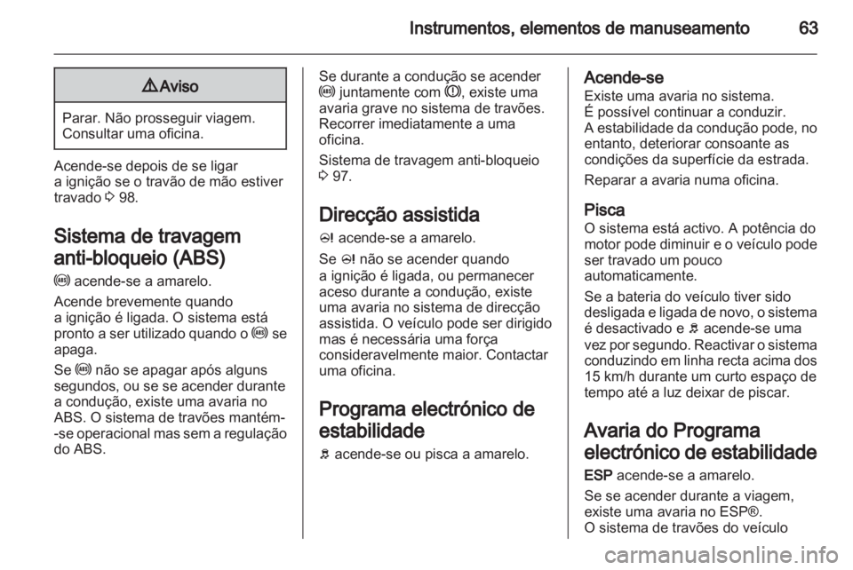 OPEL AGILA 2011 Manual de Instruções (in Portugues) OPEL AGILA 2011 Manual de Instruções (in Portugues)