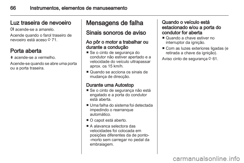 OPEL AGILA 2011 Manual de Instruções (in Portugues) OPEL AGILA 2011 Manual de Instruções (in Portugues)