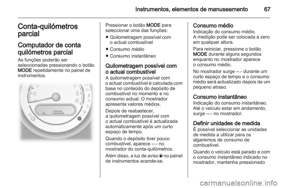 OPEL AGILA 2011 Manual de Instruções (in Portugues) OPEL AGILA 2011 Manual de Instruções (in Portugues)