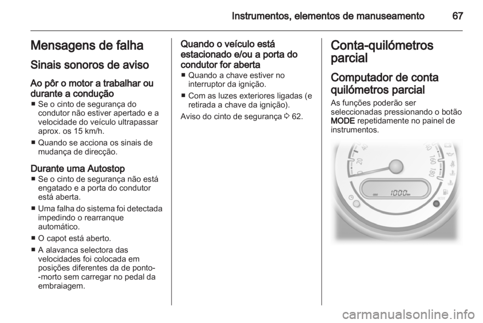 OPEL AGILA 2012.5 Manual de Instruções (in Portugues) OPEL AGILA 2012.5 Manual de Instruções (in Portugues)