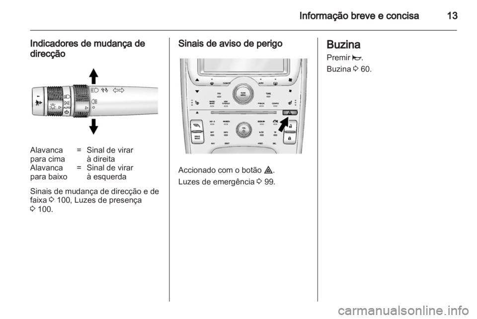 OPEL AMPERA 2012 Manual de Instruções (in Portugues) OPEL AMPERA 2012 Manual de Instruções (in Portugues)