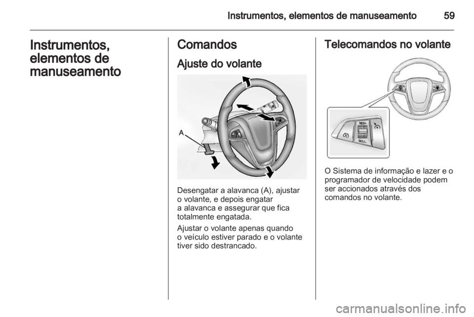 OPEL AMPERA 2012 Manual de Instruções (in Portugues) OPEL AMPERA 2012 Manual de Instruções (in Portugues)