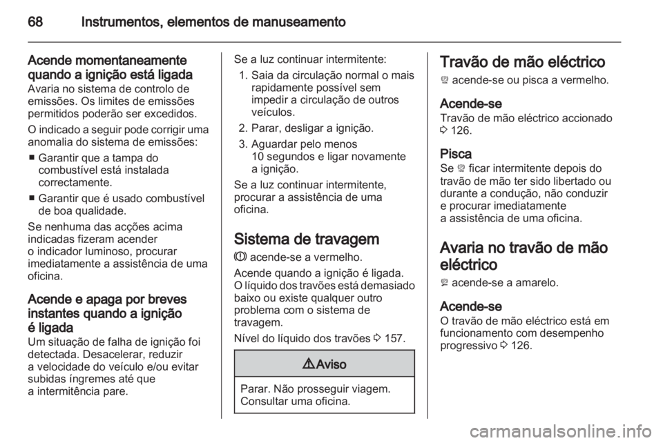 OPEL AMPERA 2012 Manual de Instruções (in Portugues) OPEL AMPERA 2012 Manual de Instruções (in Portugues)