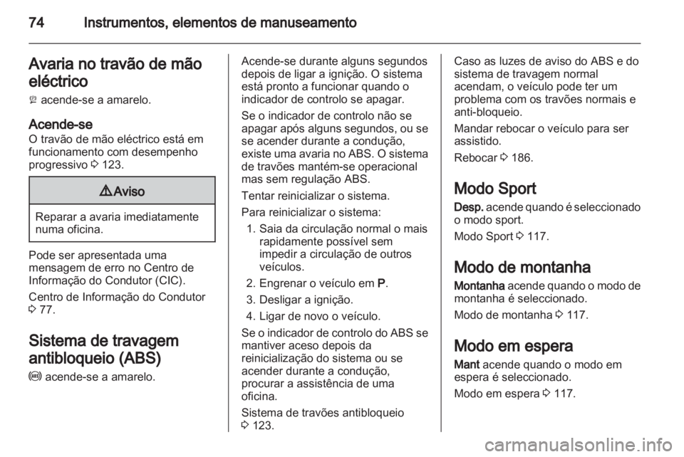 OPEL AMPERA 2012.5 Manual de Instruções (in Portugues) OPEL AMPERA 2012.5 Manual de Instruções (in Portugues)
