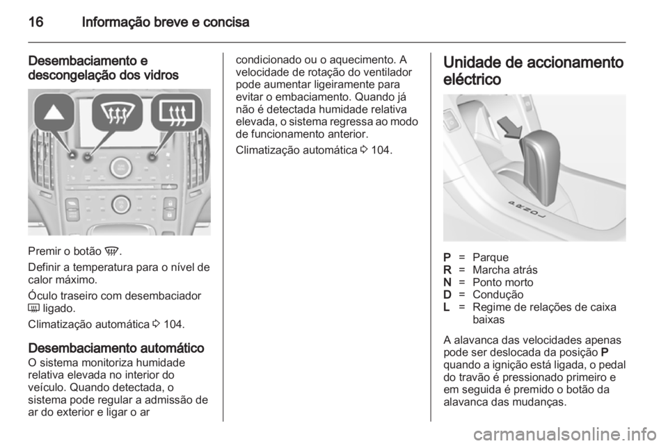 OPEL AMPERA 2013 Manual de Instruções (in Portugues) OPEL AMPERA 2013 Manual de Instruções (in Portugues)
