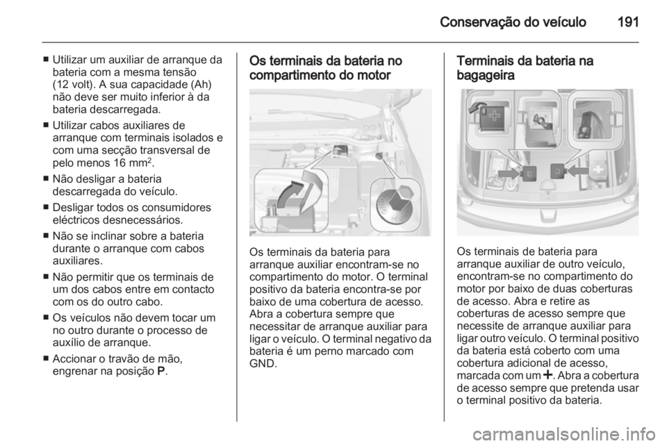OPEL AMPERA 2013 Manual de Instruções (in Portugues) OPEL AMPERA 2013 Manual de Instruções (in Portugues)