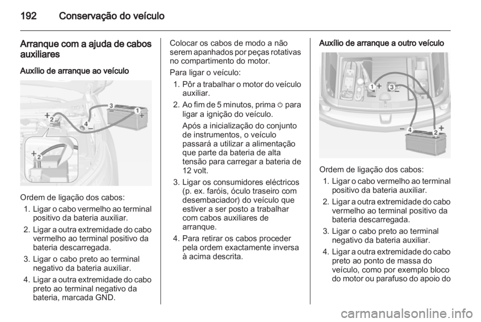 OPEL AMPERA 2013 Manual de Instruções (in Portugues) OPEL AMPERA 2013 Manual de Instruções (in Portugues)