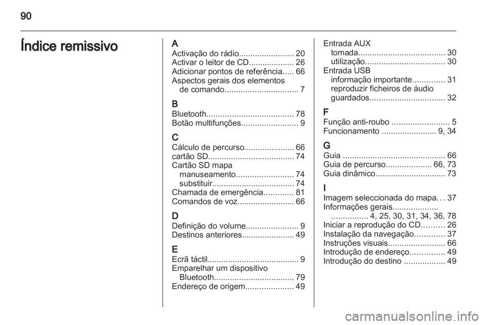 OPEL ANTARA 2012 Manual de Informação e Lazer (in Portugues) OPEL ANTARA 2012 Manual de Informação e Lazer (in Portugues)