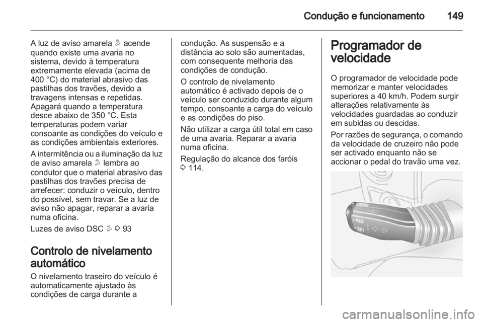 OPEL ANTARA 2012.5 Manual de Instruções (in Portugues) OPEL ANTARA 2012.5 Manual de Instruções (in Portugues)