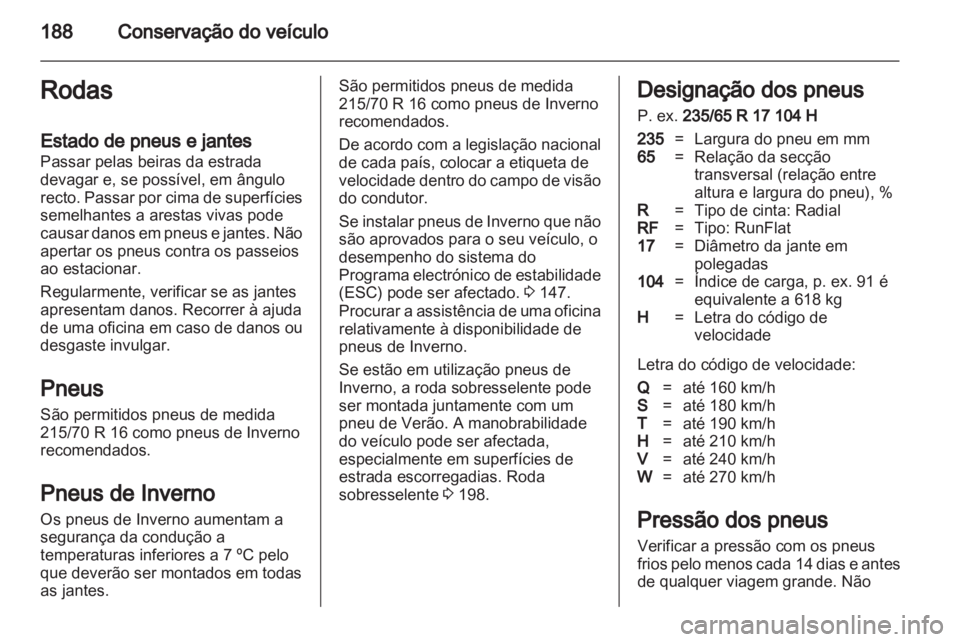 OPEL ANTARA 2012.5 Manual de Instruções (in Portugues) OPEL ANTARA 2012.5 Manual de Instruções (in Portugues)
