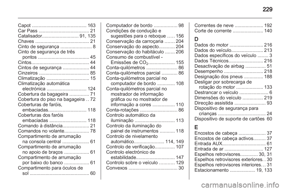 OPEL ANTARA 2012.5 Manual de Instruções (in Portugues) OPEL ANTARA 2012.5 Manual de Instruções (in Portugues)