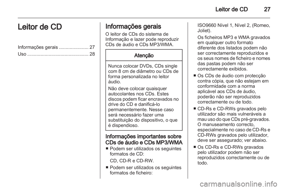 OPEL ANTARA 2013 Manual de Informação e Lazer (in Portugues) OPEL ANTARA 2013 Manual de Informação e Lazer (in Portugues)