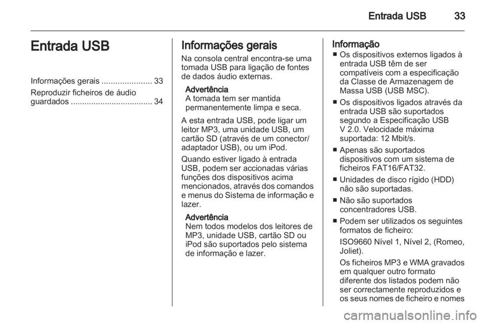 OPEL ANTARA 2013 Manual de Informação e Lazer (in Portugues) OPEL ANTARA 2013 Manual de Informação e Lazer (in Portugues)