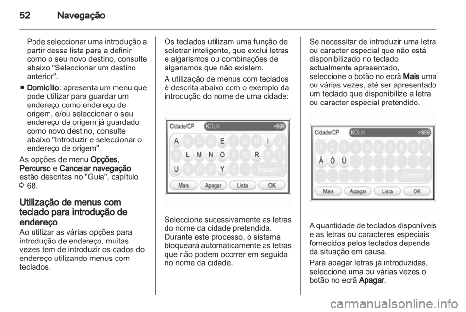 OPEL ANTARA 2013 Manual de Informação e Lazer (in Portugues) OPEL ANTARA 2013 Manual de Informação e Lazer (in Portugues)