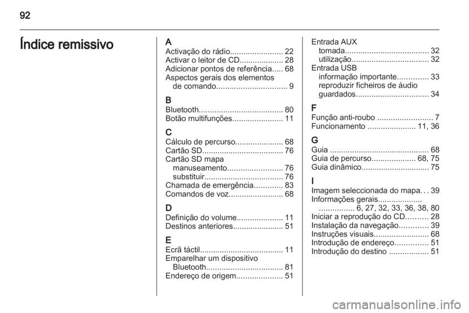 OPEL ANTARA 2013 Manual de Informação e Lazer (in Portugues) OPEL ANTARA 2013 Manual de Informação e Lazer (in Portugues)
