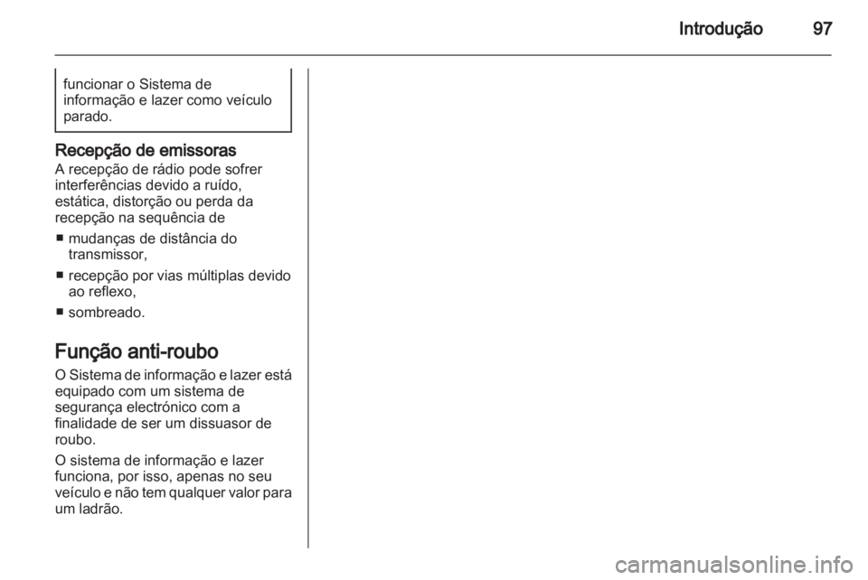 OPEL ANTARA 2013 Manual de Informação e Lazer (in Portugues) OPEL ANTARA 2013 Manual de Informação e Lazer (in Portugues)
