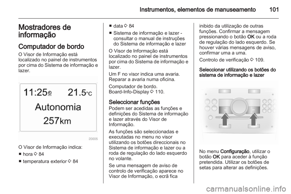 OPEL ANTARA 2013.5 Manual de Instruções (in Portugues) OPEL ANTARA 2013.5 Manual de Instruções (in Portugues)