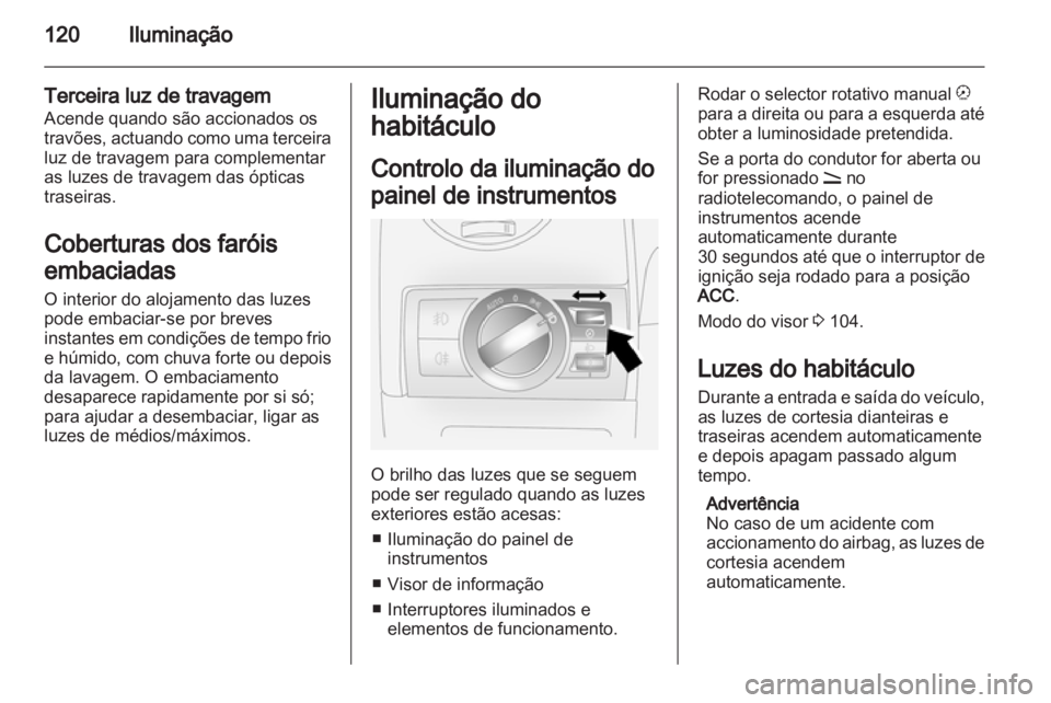 OPEL ANTARA 2013.5 Manual de Instruções (in Portugues) OPEL ANTARA 2013.5 Manual de Instruções (in Portugues)