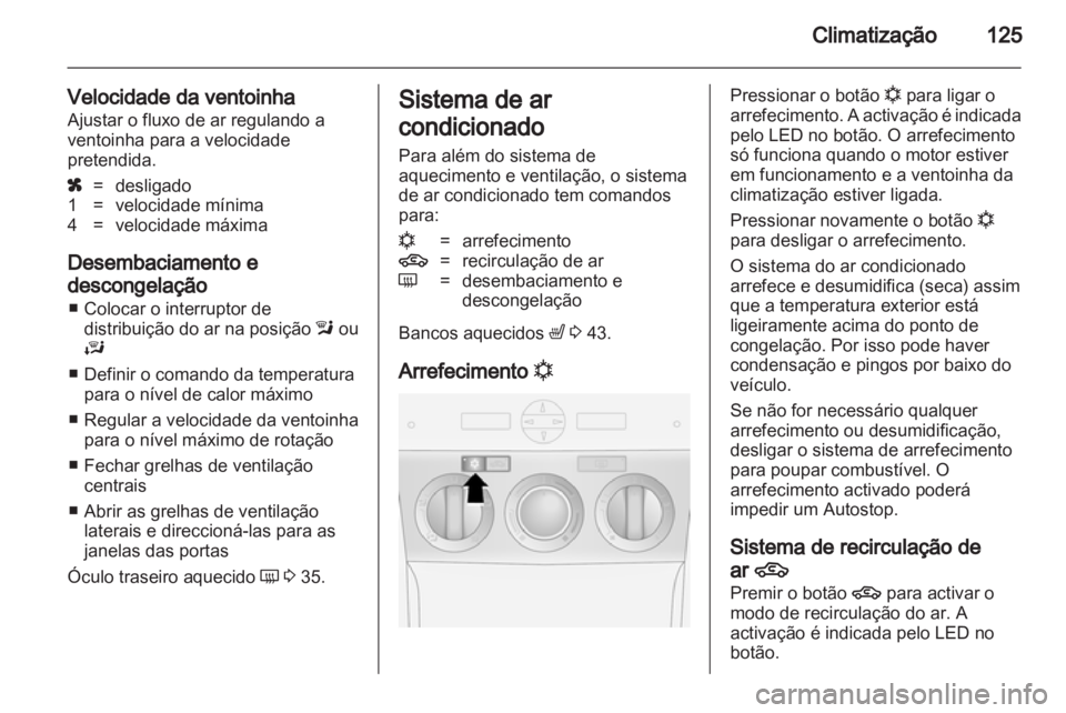 OPEL ANTARA 2013.5 Manual de Instruções (in Portugues) OPEL ANTARA 2013.5 Manual de Instruções (in Portugues)