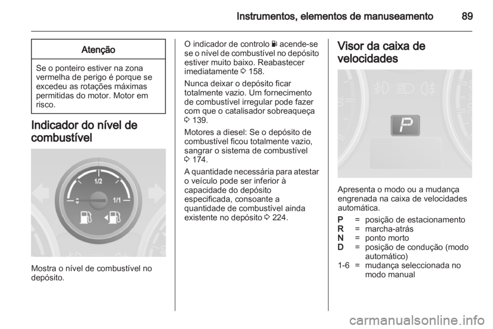 OPEL ANTARA 2013.5 Manual de Instruções (in Portugues) OPEL ANTARA 2013.5 Manual de Instruções (in Portugues)