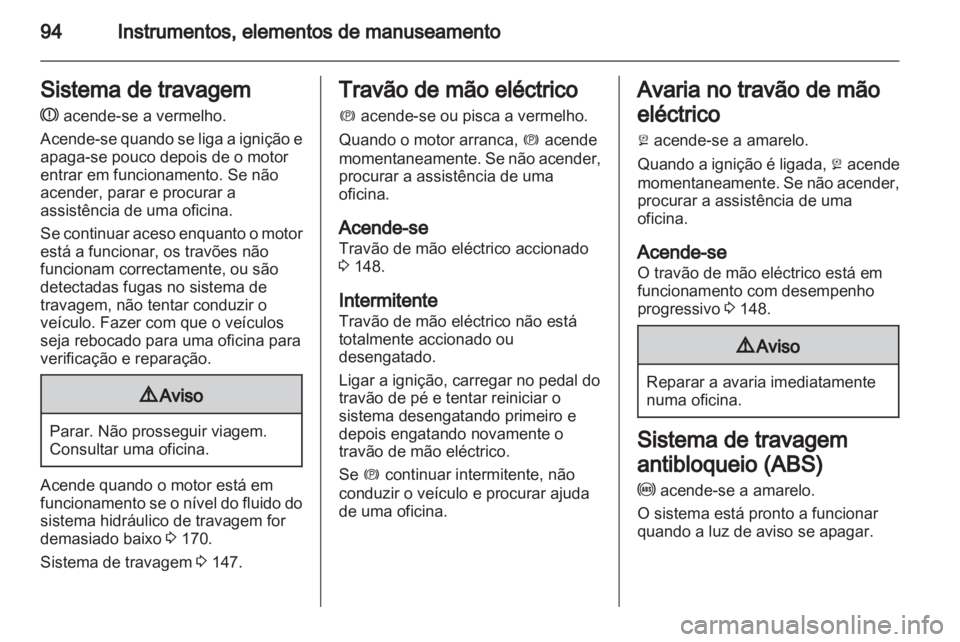 OPEL ANTARA 2013.5 Manual de Instruções (in Portugues) OPEL ANTARA 2013.5 Manual de Instruções (in Portugues)