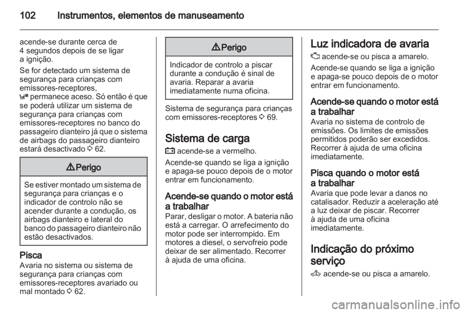 OPEL ASTRA H 2011 Manual de Instruções (in Portugues) OPEL ASTRA H 2011 Manual de Instruções (in Portugues)