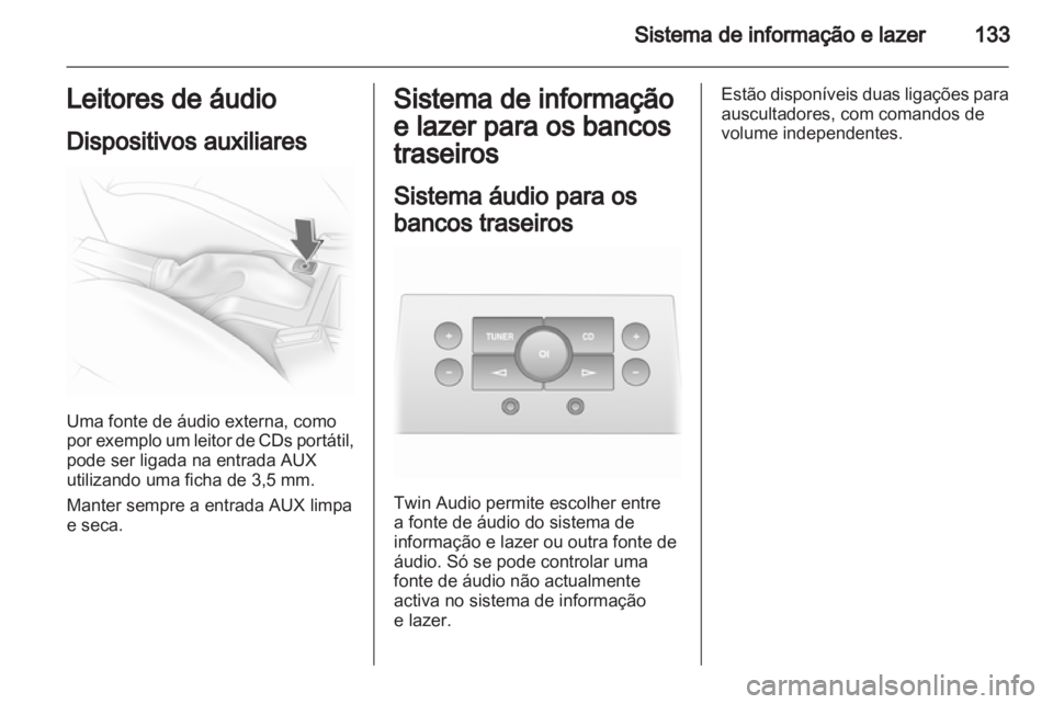 OPEL ASTRA H 2011 Manual de Instruções (in Portugues) OPEL ASTRA H 2011 Manual de Instruções (in Portugues)