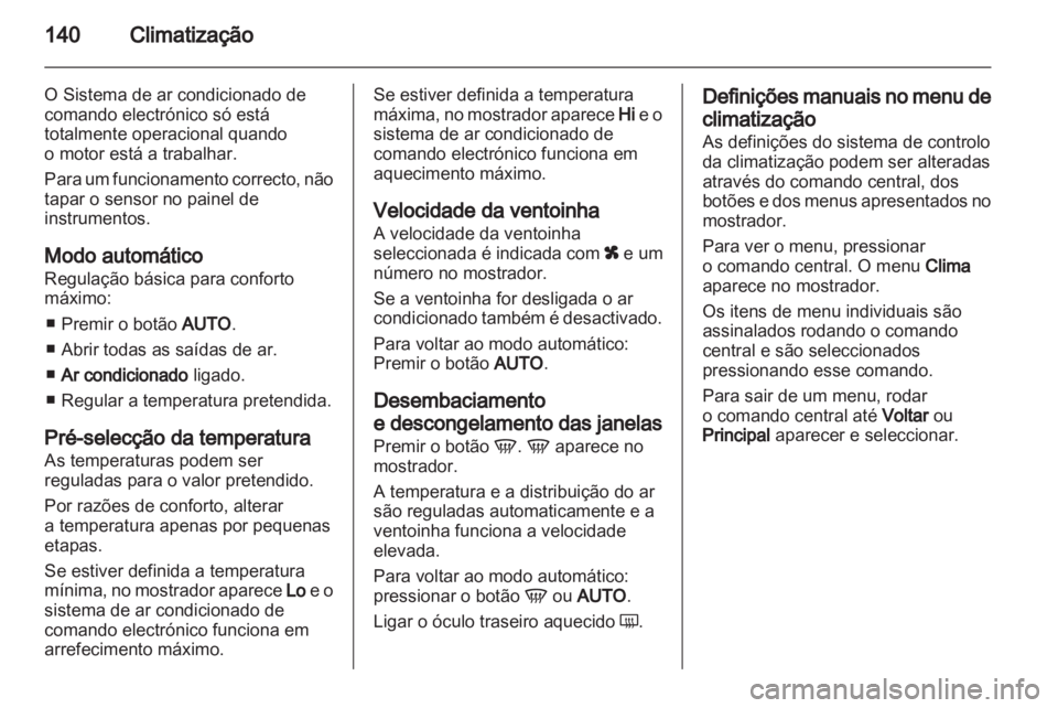 OPEL ASTRA H 2011 Manual de Instruções (in Portugues) OPEL ASTRA H 2011 Manual de Instruções (in Portugues)