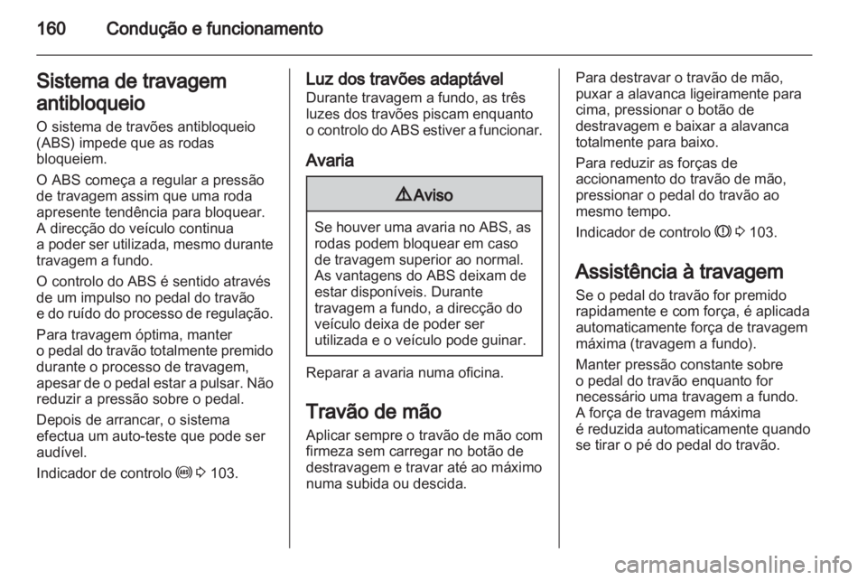 OPEL ASTRA H 2011 Manual de Instruções (in Portugues) OPEL ASTRA H 2011 Manual de Instruções (in Portugues)