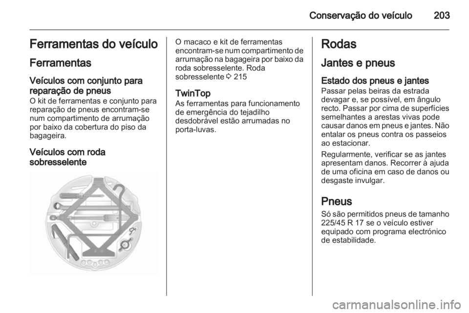 OPEL ASTRA H 2011 Manual de Instruções (in Portugues) OPEL ASTRA H 2011 Manual de Instruções (in Portugues)