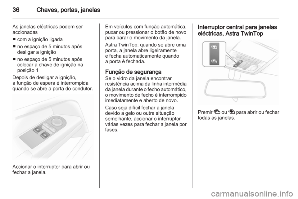 OPEL ASTRA H 2011 Manual de Instruções (in Portugues) OPEL ASTRA H 2011 Manual de Instruções (in Portugues)