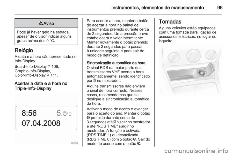 OPEL ASTRA H 2011 Manual de Instruções (in Portugues) OPEL ASTRA H 2011 Manual de Instruções (in Portugues)