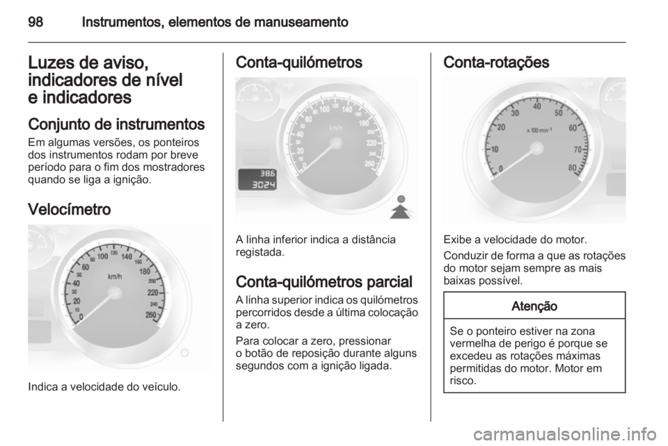OPEL ASTRA H 2011 Manual de Instruções (in Portugues) OPEL ASTRA H 2011 Manual de Instruções (in Portugues)